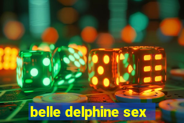 belle delphine sex